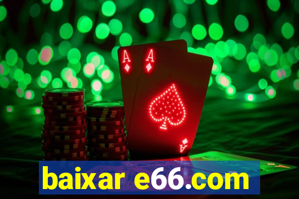 baixar e66.com