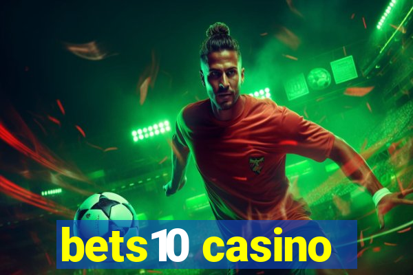 bets10 casino