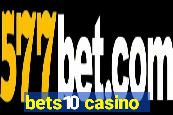 bets10 casino