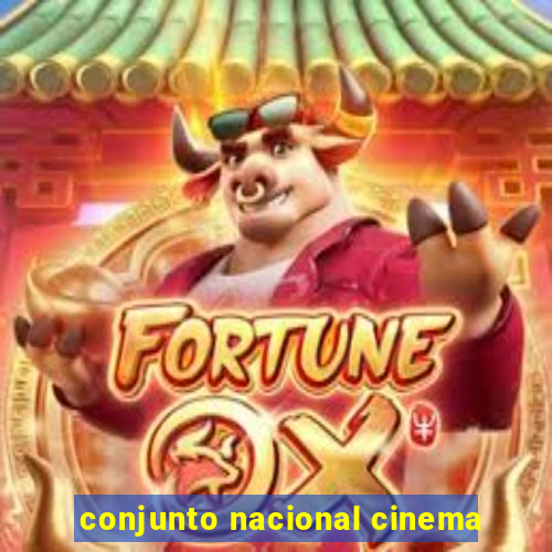 conjunto nacional cinema