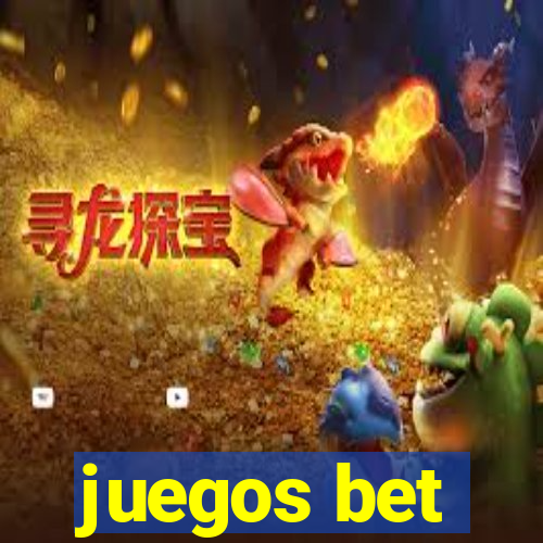 juegos bet