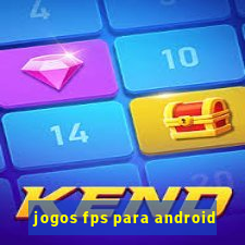 jogos fps para android