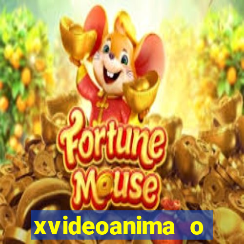 xvideoanima  o