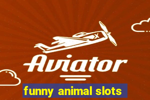 funny animal slots