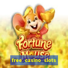 free casino slots games free