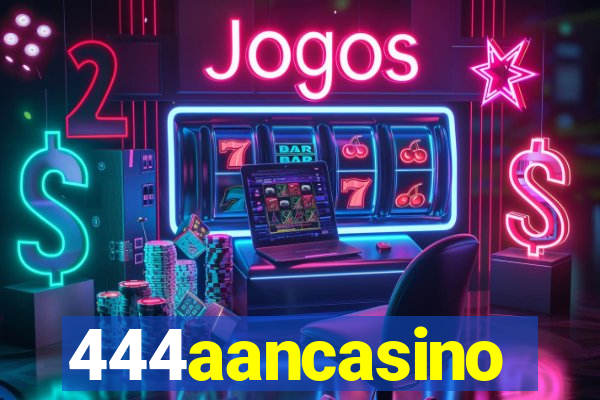 444aancasino