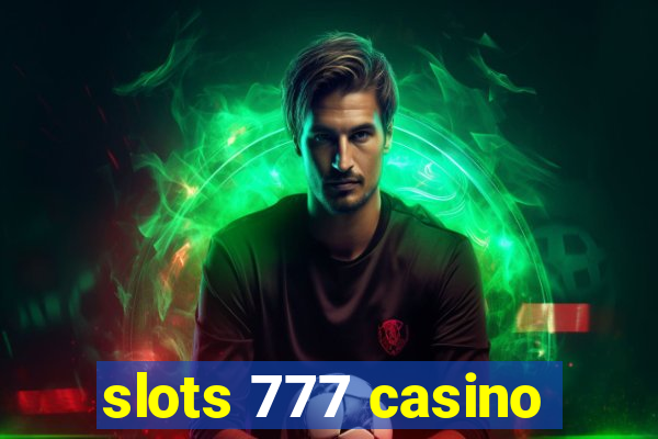 slots 777 casino