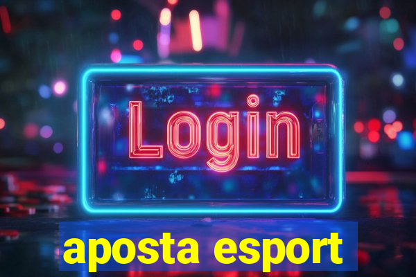 aposta esport