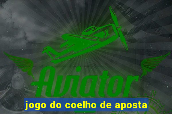 jogo do coelho de aposta