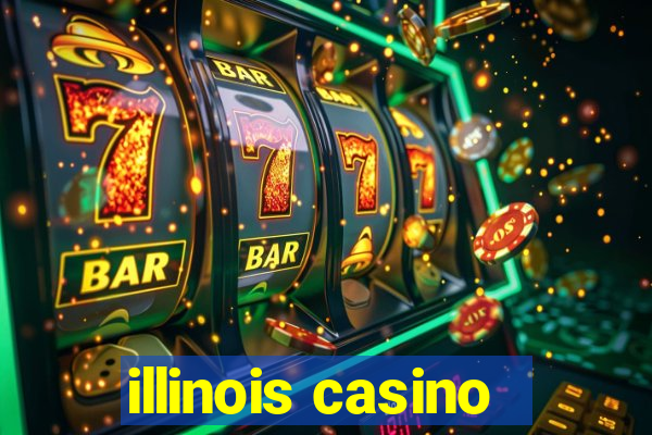 illinois casino