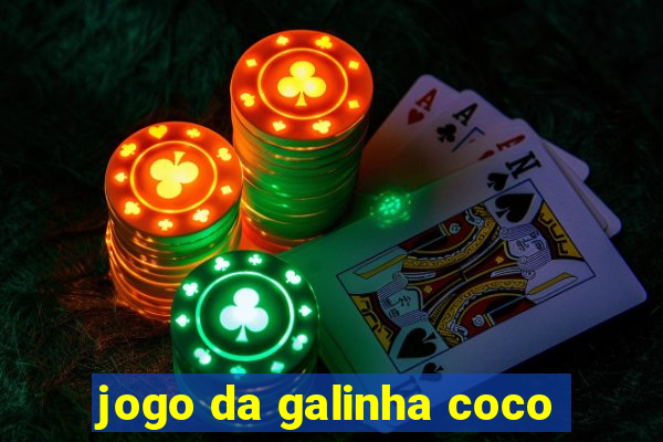 jogo da galinha coco