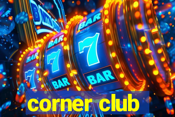 corner club