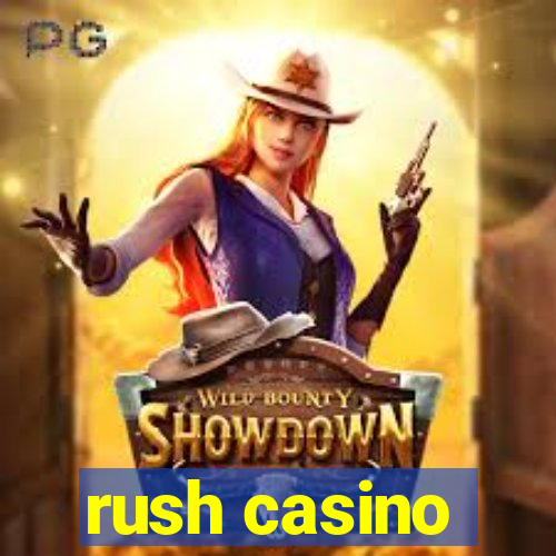 rush casino