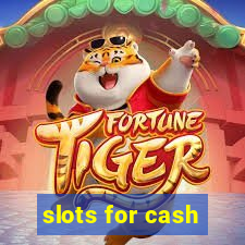 slots for cash