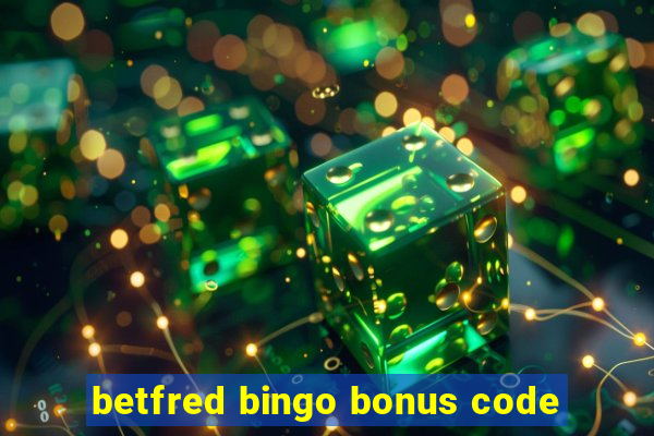 betfred bingo bonus code