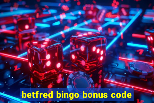 betfred bingo bonus code