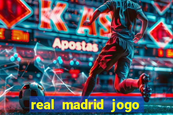 real madrid jogo ao vivo