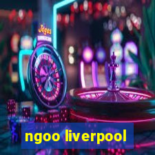 ngoo liverpool