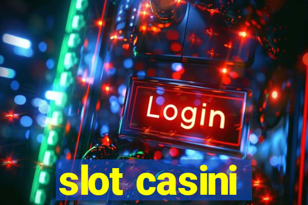 slot casini