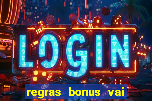 regras bonus vai de bet