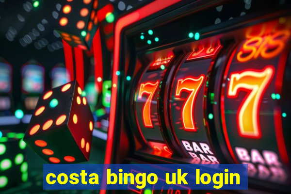 costa bingo uk login