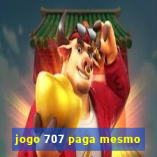 jogo 707 paga mesmo