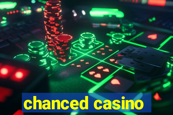 chanced casino