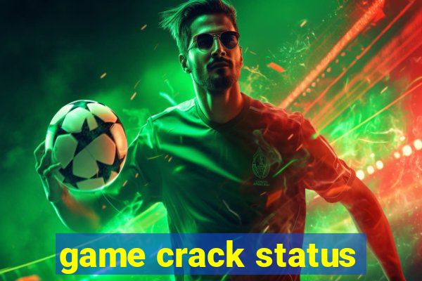 game crack status