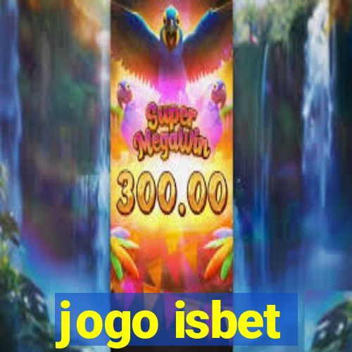 jogo isbet