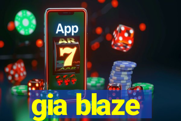 gia blaze