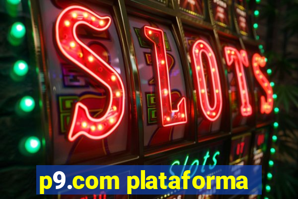 p9.com plataforma