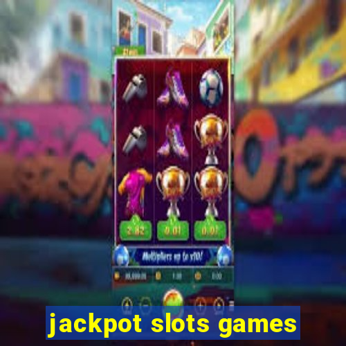 jackpot slots games