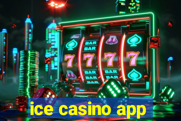 ice casino app