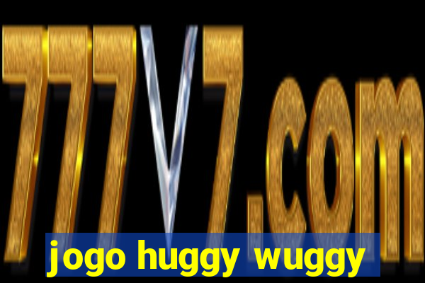 jogo huggy wuggy