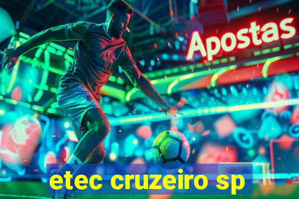 etec cruzeiro sp