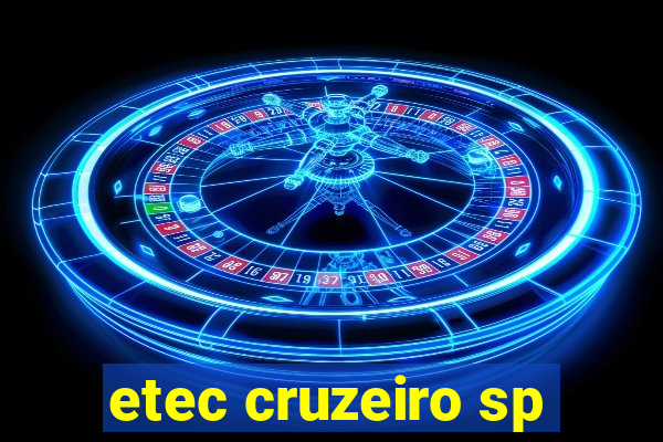 etec cruzeiro sp