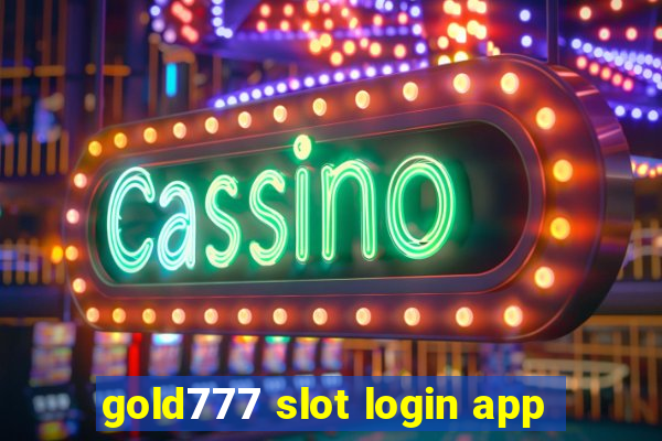 gold777 slot login app