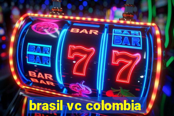 brasil vc colombia