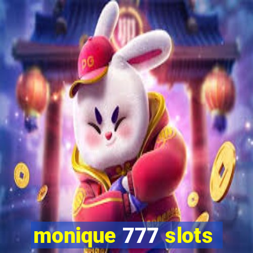 monique 777 slots