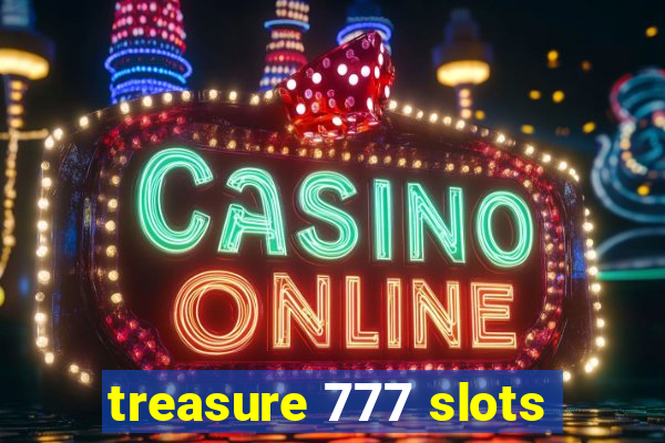 treasure 777 slots