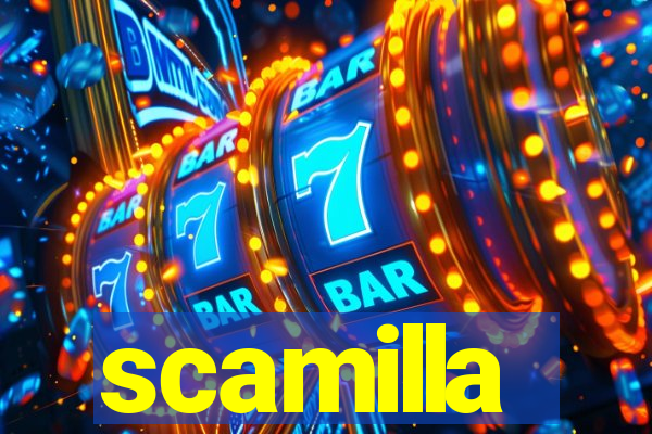 scamilla