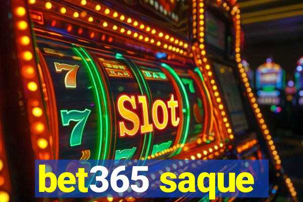 bet365 saque