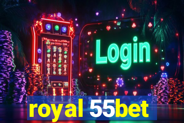 royal 55bet