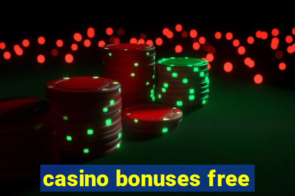 casino bonuses free