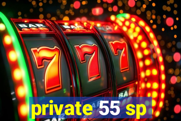 private 55 sp