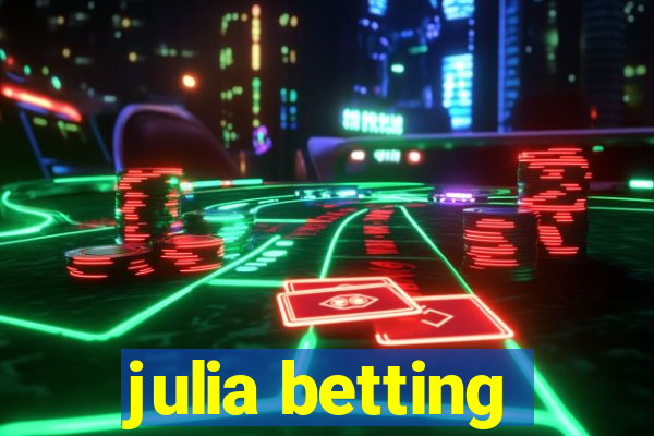 julia betting