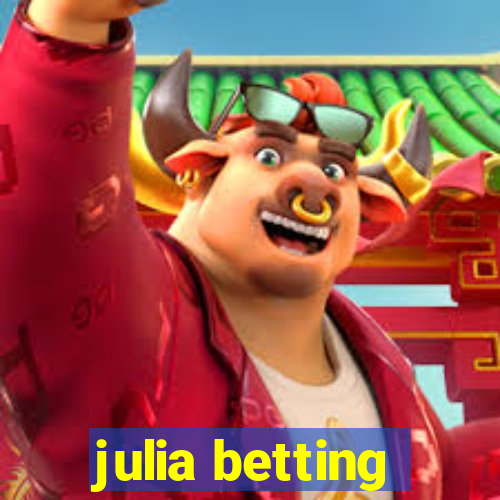 julia betting