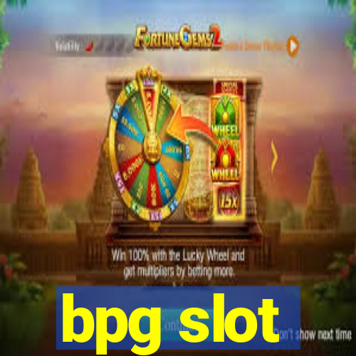 bpg slot