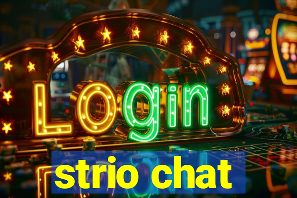 strio chat