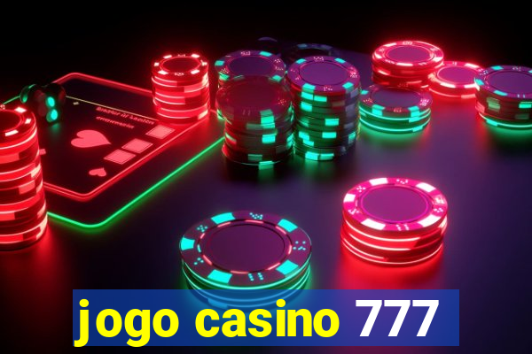 jogo casino 777